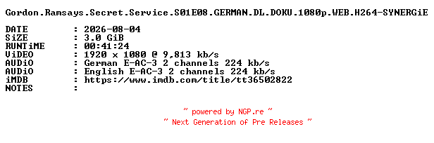 NFO for the release Gordon.Ramsays.Secret.Service.S01E08.GERMAN.DL.DOKU.1080p.WEB.H264-SYNERGiE by SYNERGiE