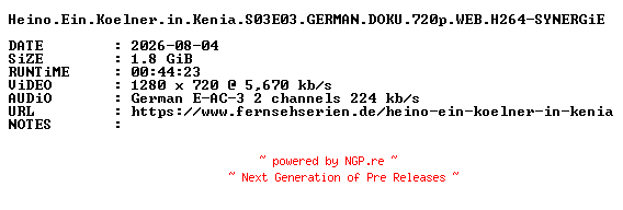 NFO for the release Heino.Ein.Koelner.in.Kenia.S03E03.GERMAN.DOKU.720p.WEB.H264-SYNERGiE by SYNERGiE