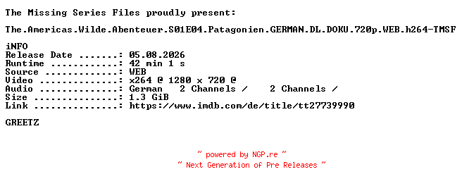 NFO for the release The.Americas.Wilde.Abenteuer.S01E04.Patagonien.GERMAN.DL.DOKU.720p.WEB.h264-TMSF by TMSF