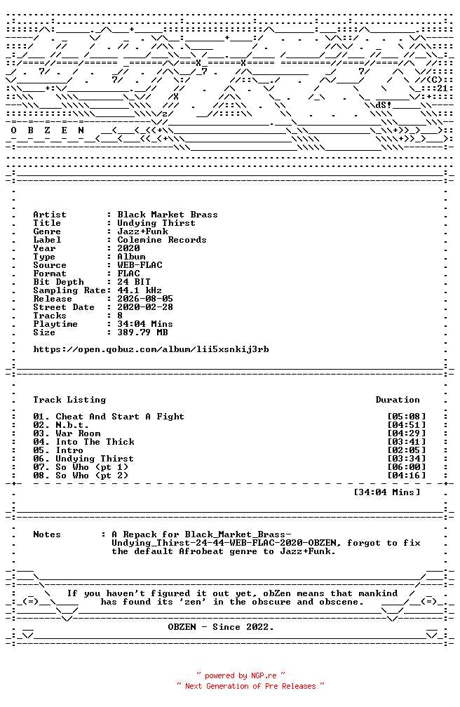 NFO for the release Black_Market_Brass-Undying_Thirst-REPACK-24BIT-44KHZ-WEB-FLAC-2020-OBZEN by OBZEN