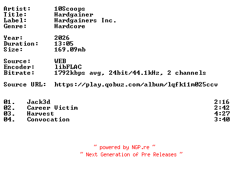 NFO for the release 10Scoops-Hardgainer-24BIT-WEB-FLAC-2026-VEXED by VEXED