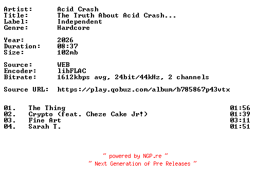 NFO for the release Acid_Crash-The_Truth_About_Acid_Crash-24BIT-WEB-FLAC-2026-VEXED by VEXED