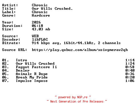 NFO for the release Chronic-Our_Wills_Crushed.-16BIT-WEB-FLAC-2026-VEXED by VEXED