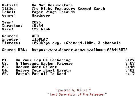 NFO for the release Do_Not_Resuscitate-The_Night_Purgatory_Roamed_Earth-16BIT-WEB-FLAC-2026-VEXED by VEXED