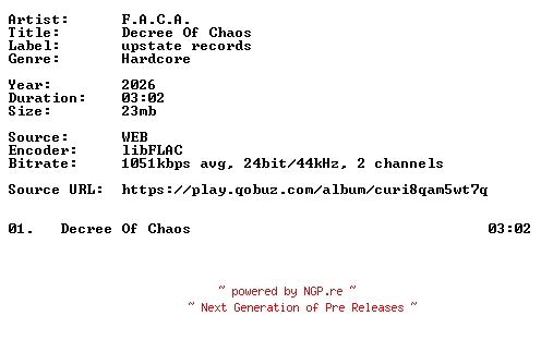 NFO for the release F.A.C.A.-Decree_Of_Chaos-Single-24BIT-WEB-FLAC-2026-VEXED by VEXED