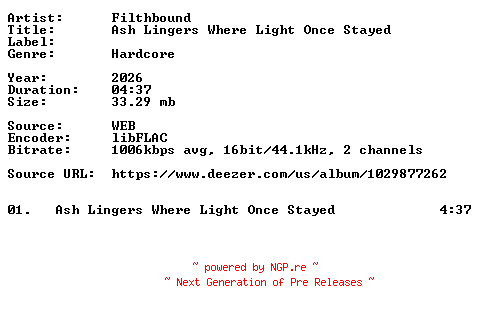 NFO for the release Filthbound-Ash_Lingers_Where_Light_Once_Stayed-Single-16BIT-WEB-FLAC-2026-VEXED by VEXED