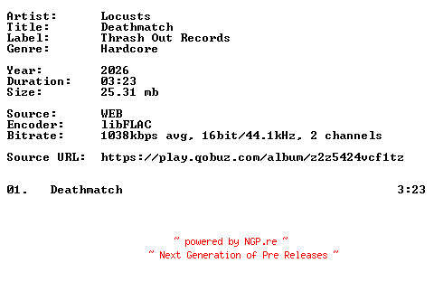 NFO for the release Locusts-Deathmatch-Single-16BIT-WEB-FLAC-2026-VEXED by VEXED