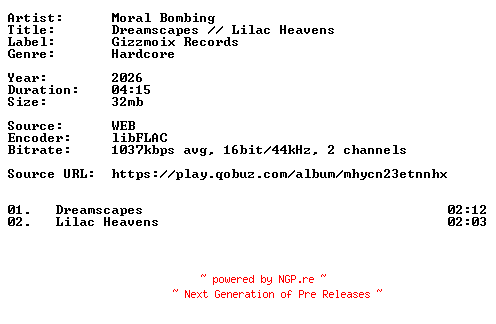 NFO for the release Moral_Bombing-Dreamscapes_Lilac_Heavens-16BIT-WEB-FLAC-2026-VEXED by VEXED