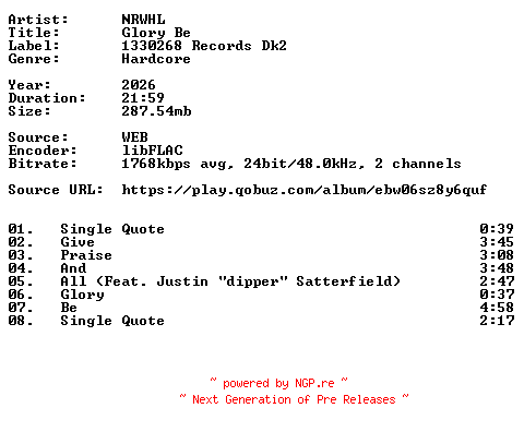 NFO for the release NRWHL-Glory_Be-24BIT-WEB-FLAC-2026-VEXED by VEXED