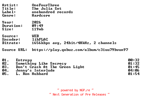 NFO for the release OneFourThree-The_Julia_Set-24BIT-WEB-FLAC-2026-VEXED by VEXED