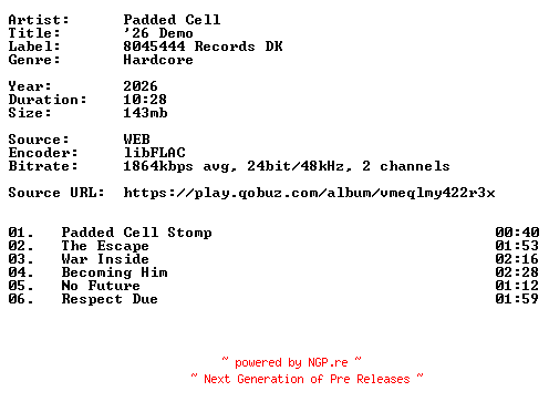 NFO for the release Padded_Cell-26_Demo-24BIT-WEB-FLAC-2026-VEXED by VEXED