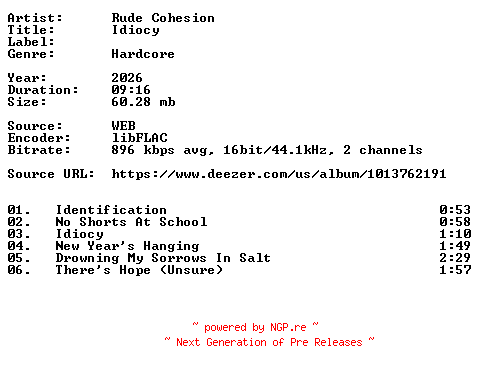 NFO for the release Rude_Cohesion-Idiocy-16BIT-WEB-FLAC-2026-VEXED by VEXED