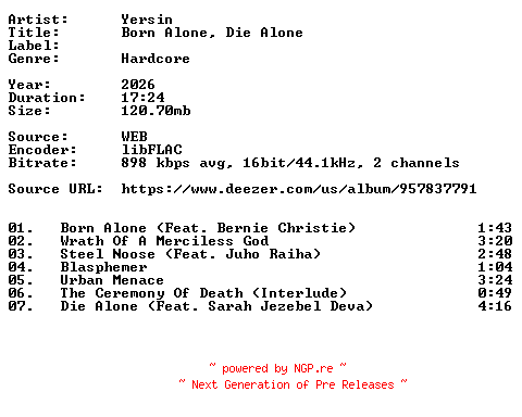 NFO for the release Yersin-Born_Alone_Die_Alone-16BIT-WEB-FLAC-2026-VEXED by VEXED