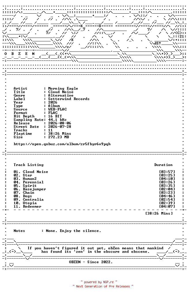 NFO for the release Morning_Eagle-Cloud_Noise-DELUXE_EDITION-16BIT-WEB-FLAC-2026-OBZEN by OBZEN