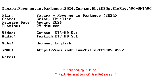 NFO for the release Sayara.Revenge.is.Darkness.2024.German.DL.1080p.BluRay.AVC-UNTAVC by UNTAVC