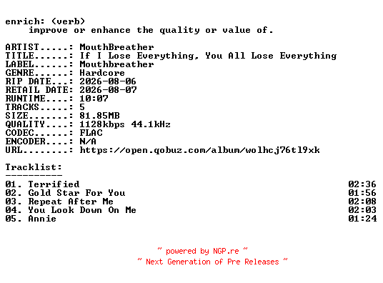 NFO for the release MouthBreather-If_I_Lose_Everything_You_All_Lose_Everything-EP-16BIT-WEB-FLAC-2026-ENRiCH by ENRiCH