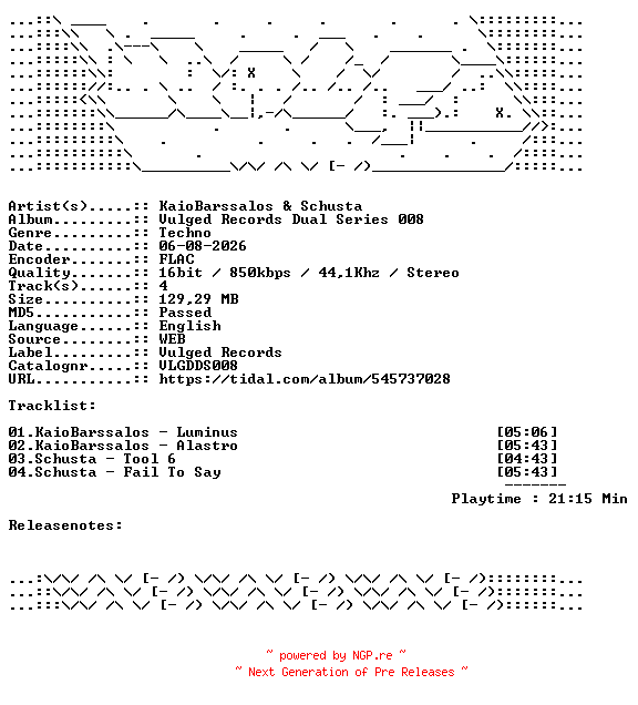 NFO for the release KaioBarssalos_And_Schusta-Vulged_Records_Dual_Series_008-VLGDDS008-16BIT-WEB-FLAC-2026-WAVED by WAVED