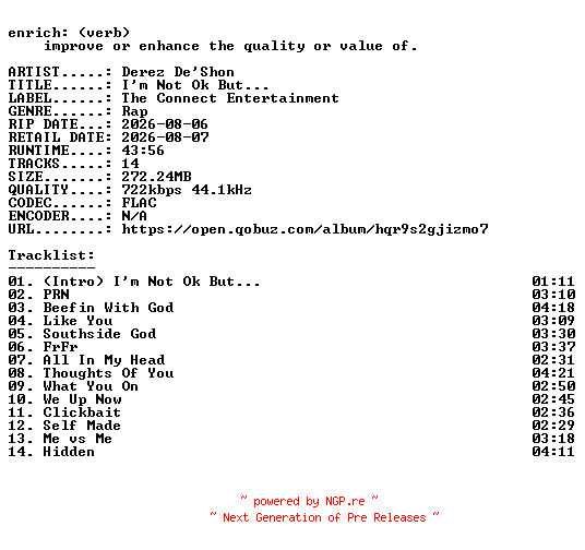 NFO for the release Derez_DeShon-Im_Not_Ok_But_-16BIT-WEB-FLAC-2026-ENRiCH by ENRiCH