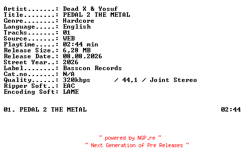 NFO for the release Dead_X_and_Yosuf-PEDAL_2_THE_METAL-SINGLE-WEB-2026-XTC_iNT by XTC_iNT