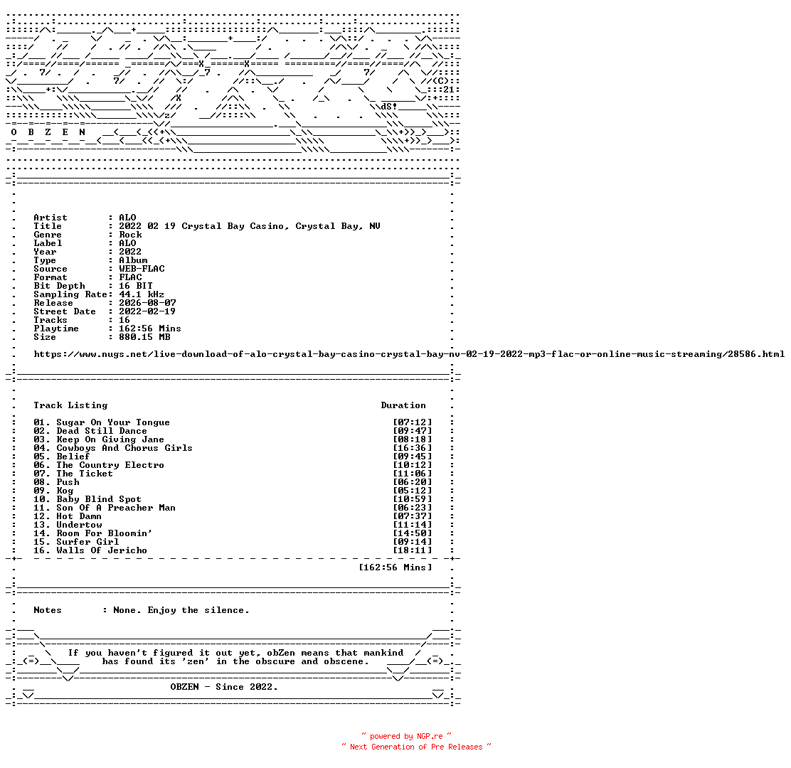 NFO for the release ALO-2022_02_19_Crystal_Bay_Casino_Crystal_Bay_NV-16BIT-WEB-FLAC-2022-OBZEN by OBZEN