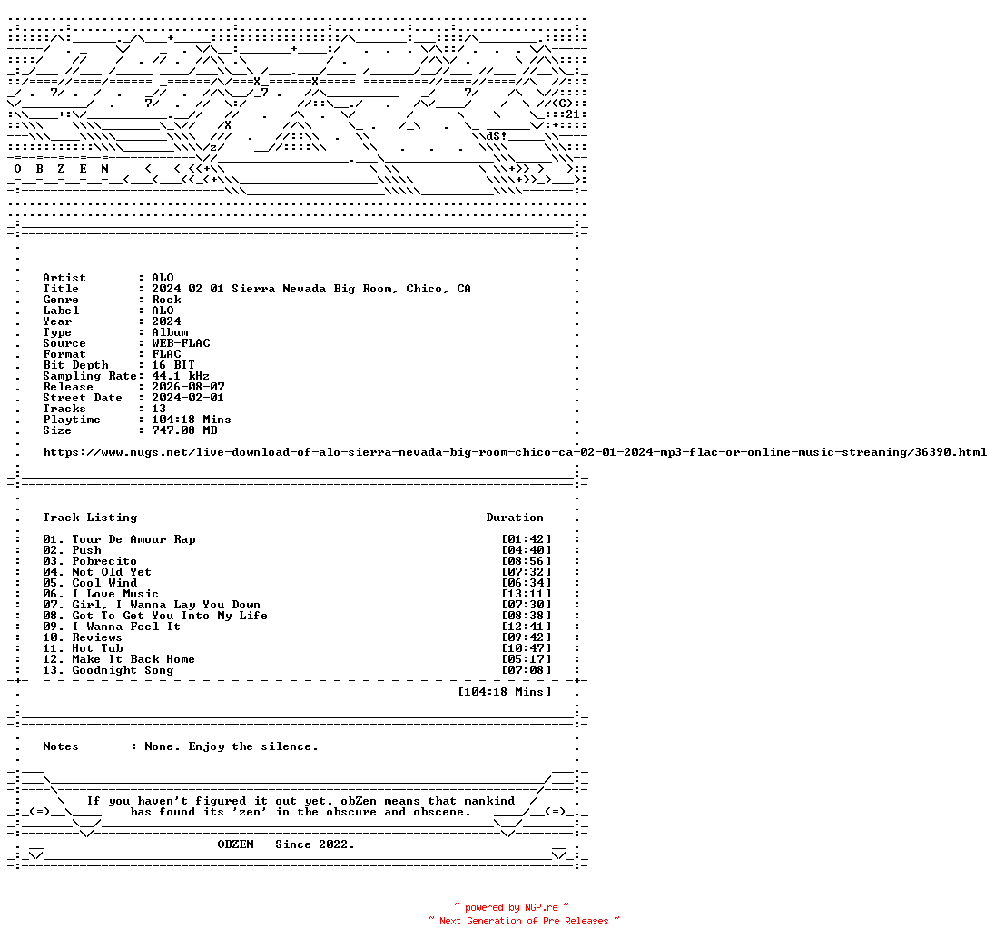 NFO for the release ALO-2024_02_01_Sierra_Nevada_Big_Room_Chico_CA-16BIT-WEB-FLAC-2024-OBZEN by OBZEN
