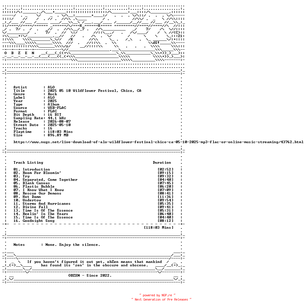 NFO for the release ALO-2025_05_10_Wildflower_Festival_Chico_CA-16BIT-WEB-FLAC-2025-OBZEN by OBZEN