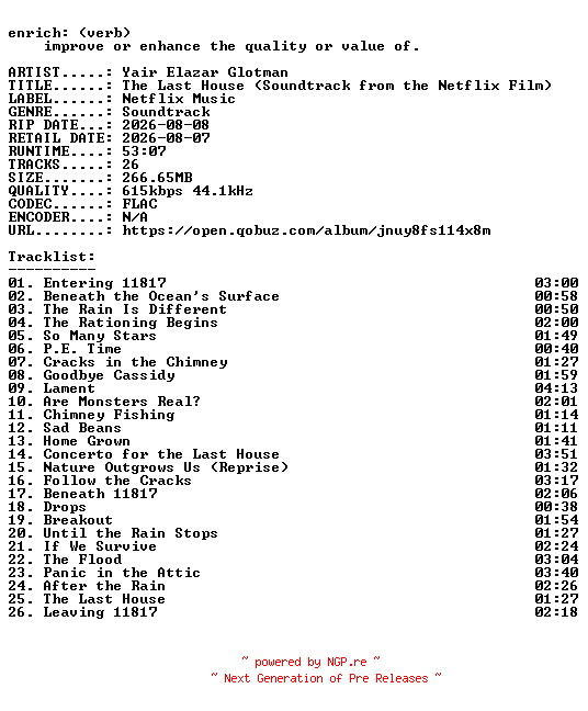 NFO for the release Yair_Elazar_Glotman-The_Last_House_(Soundtrack_from_the_Netflix_Film)-OST-16BIT-WEB-FLAC-2026-ENRiCH by ENRiCH