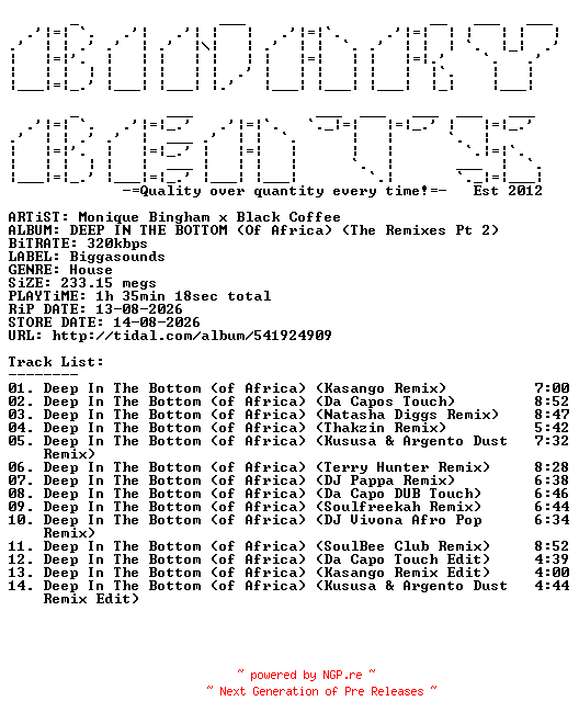 NFO for the release Monique_Bingham_x_Black_Coffee-DEEP_IN_THE_BOTTOM_(Of_Africa)_(The_Remixes_Pt_2)-WEB-2026-BB by BB