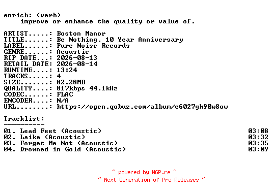 NFO for the release Boston_Manor-Be_Nothing._10_Year_Anniversary-EP-16BIT-WEB-FLAC-2026-ENRiCH by ENRiCH