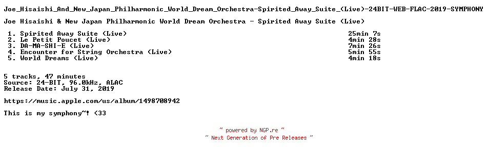 NFO for the release Joe_Hisaishi_And_New_Japan_Philharmonic_World_Dream_Orchestra-Spirited_Away_Suite_(Live)-24BIT-WEB-FLAC-2019-SYMPHONY by SYMPHONY
