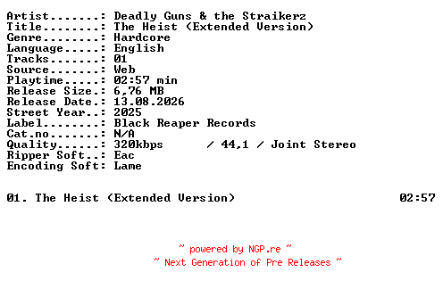 NFO for the release Deadly_Guns_and_the_Straikerz-The_Heist_(Extended_Version)-SINGLE-WEB-2025-XTC_iNT by XTC_iNT