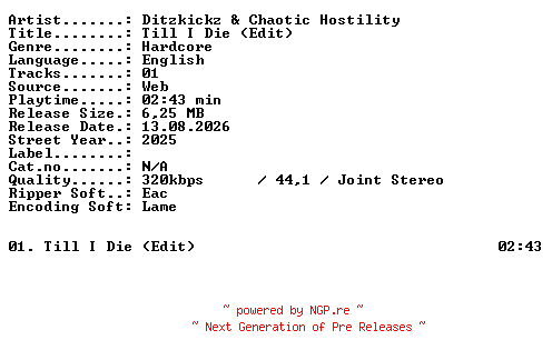 NFO for the release Ditzkickz_and_Chaotic_Hostility-Till_I_Die_(Edit)-SINGLE-WEB-2025-XTC_iNT by XTC_iNT