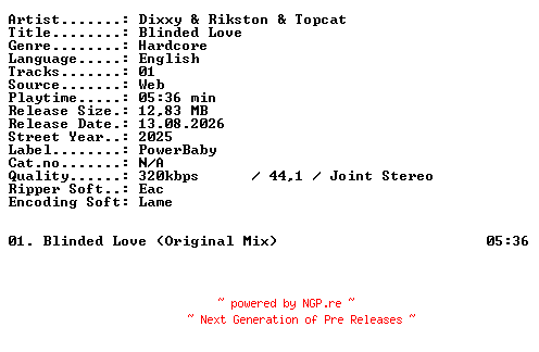 NFO for the release Dixxy_and_Rikston_and_Topcat-Blinded_Love-SINGLE-WEB-2025-XTC_iNT by XTC_iNT