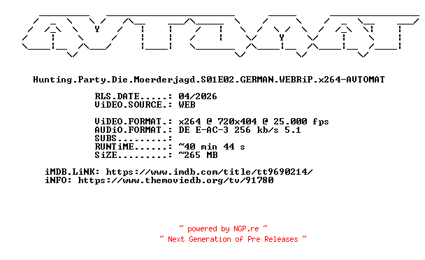 NFO for the release Hunting.Party.Die.Moerderjagd.S01E02.GERMAN.WEBRiP.x264-AVTOMAT by AVTOMAT