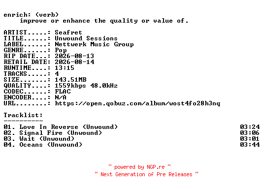NFO for the release Seafret-Unwound_Sessions-EP-24BIT-WEB-FLAC-2026-ENRiCH by ENRiCH
