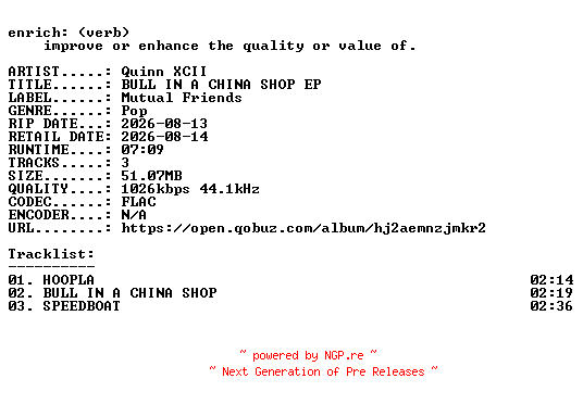 NFO for the release Quinn_XCII-BULL_IN_A_CHINA_SHOP_EP-16BIT-WEB-FLAC-2026-ENRiCH by ENRiCH