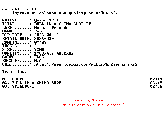 NFO for the release Quinn_XCII-BULL_IN_A_CHINA_SHOP_EP-24BIT-WEB-FLAC-2026-ENRiCH by ENRiCH