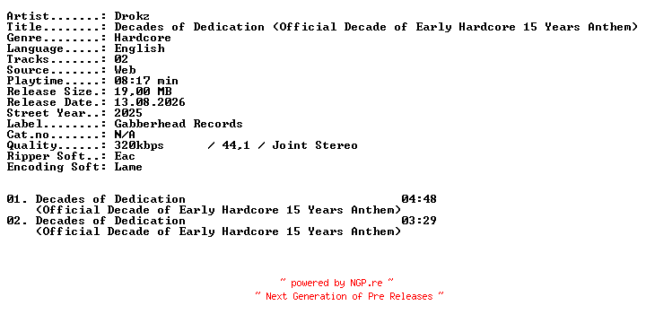 NFO for the release Drokz-Decades_of_Dedication_(Official_Decade_of_Early_Hardcore_15_Years_Anthem)-WEB-2025-XTC_iNT by XTC_iNT