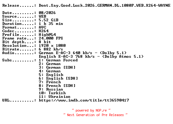 NFO for the release Dont.Say.Good.Luck.2026.GERMAN.DL.1080P.WEB.X264-WAYNE by WAYNE