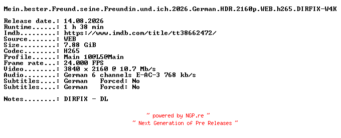 NFO for the release Mein.bester.Freund.seine.Freundin.und.ich.2026.German.HDR.2160p.WEB.h265.DIRFIX-W4K by W4K