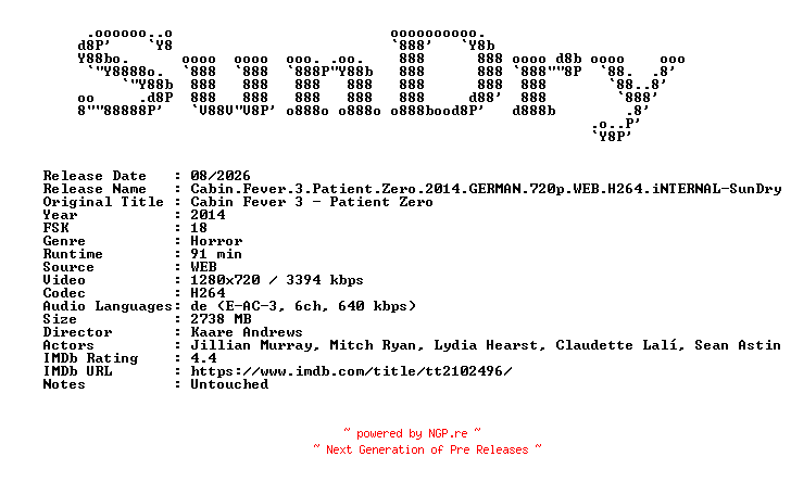 NFO for the release Cabin.Fever.3.Patient.Zero.2014.GERMAN.720p.WEB.H264.iNTERNAL-SunDry by SunDry