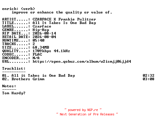 NFO for the release CZARFACE_X_Frankie_Pulitzer-All_It_Takes_Is_One_Bad_Day-SINGLE-24BIT-WEB-FLAC-2026-ENRiCH by ENRiCH