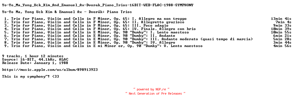 NFO for the release Yo-Yo_Ma_Yong_Uck_Kim_And_Emanuel_Ax-Dvorak_Piano_Trios-16BIT-WEB-FLAC-1988-SYMPHONY by SYMPHONY
