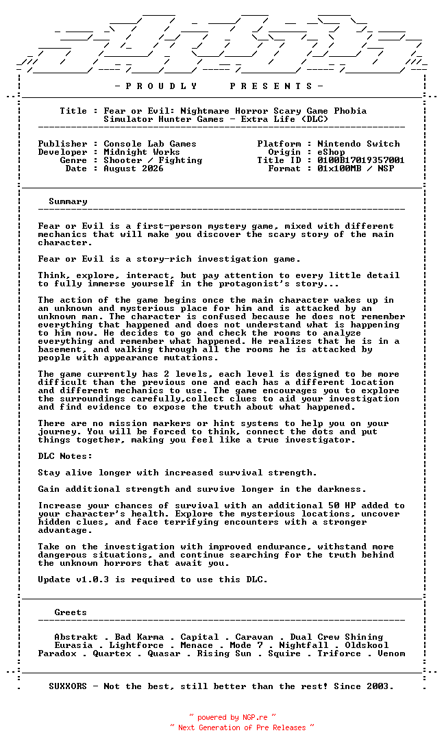 NFO for the release Fear_or_Evil_Nightmare_Horror_Scary_Game_Phobia_2023_Simulator_Hunter_Games_Extra_Life_DLC_NSW-SUXXORS by SUXXORS