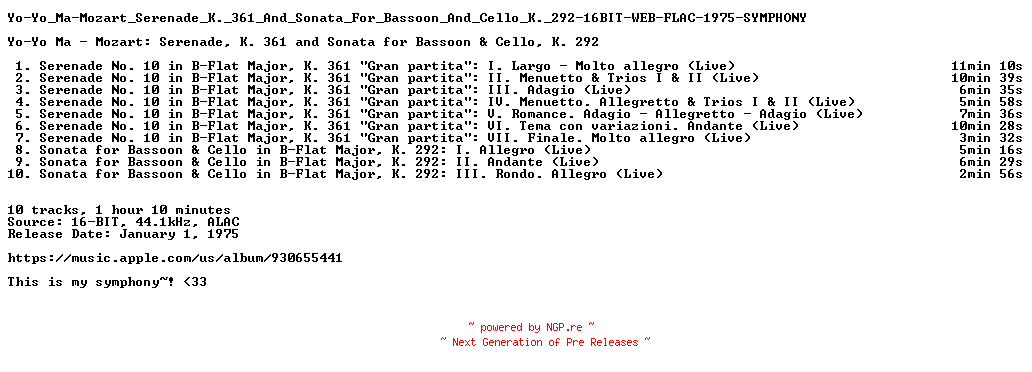 NFO for the release Yo-Yo_Ma-Mozart_Serenade_K._361_And_Sonata_For_Bassoon_And_Cello_K._292-16BIT-WEB-FLAC-1975-SYMPHONY by SYMPHONY