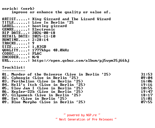 NFO for the release King_Gizzard_and_The_Lizard_Wizard-Live_In_Berlin_25-24BIT-WEB-FLAC-2025-ENRiCH by ENRiCH