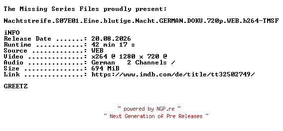 NFO for the release Nachtstreife.S07E01.Eine.blutige.Nacht.GERMAN.DOKU.720p.WEB.h264-TMSF by TMSF