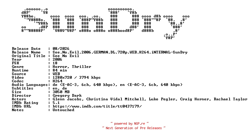 NFO for the release See.No.Evil.2006.GERMAN.DL.720p.WEB.H264.iNTERNAL-SunDry by SunDry