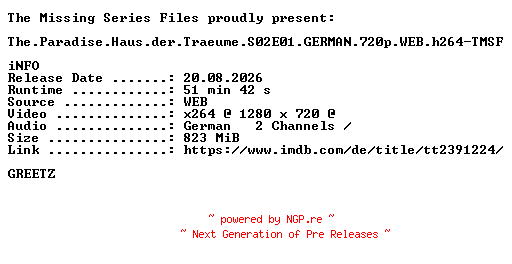 NFO for the release The.Paradise.Haus.der.Traeume.S02E01.GERMAN.720p.WEB.h264-TMSF by TMSF