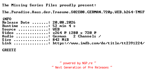 NFO for the release The.Paradise.Haus.der.Traeume.S02E08.GERMAN.720p.WEB.h264-TMSF by TMSF